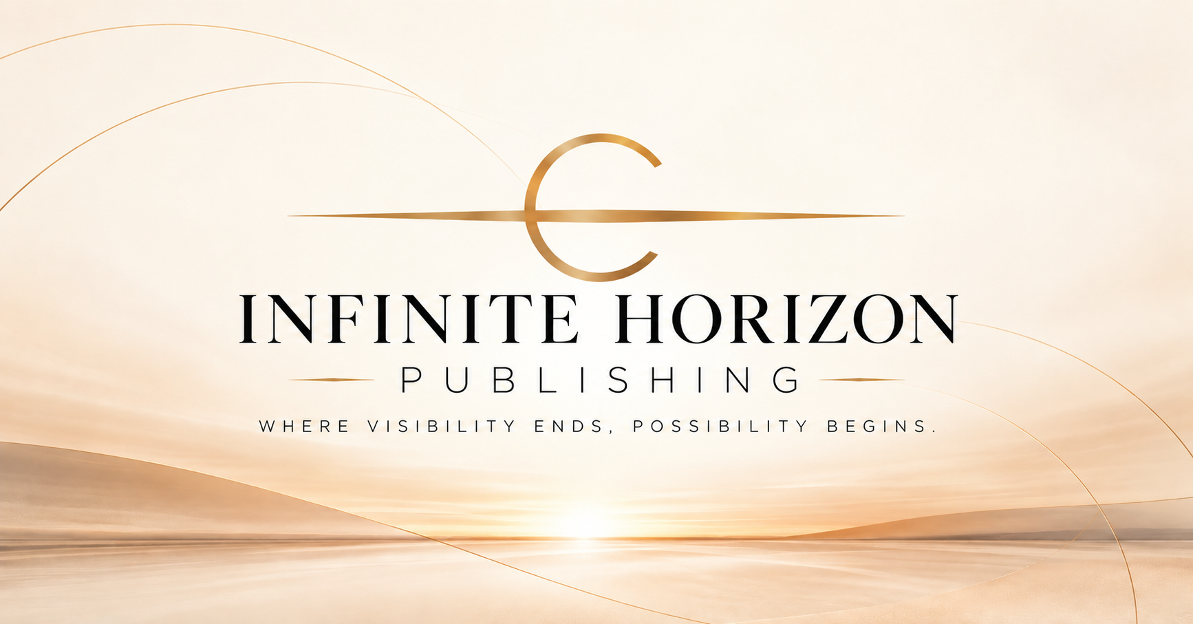 Infinite Horizon Publishing — Where visibility ends, possibility begins.